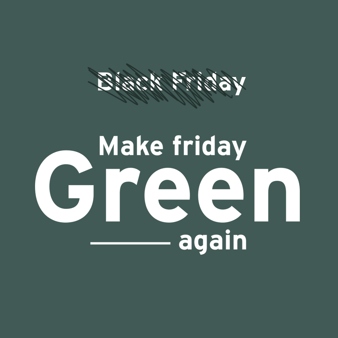 Le Green Friday c’est quoi ?
