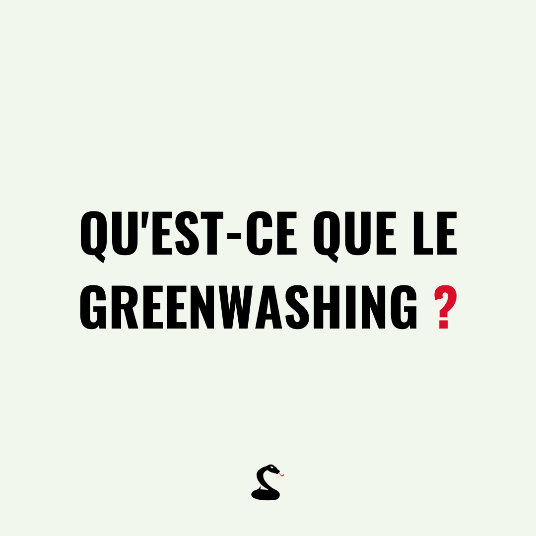Qu’est-ce que le greenwashing ?